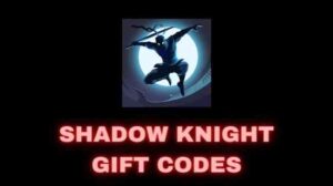 Shadow Knight Gift Codes