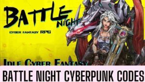 Battle Night Cyberpunk RPG Codes